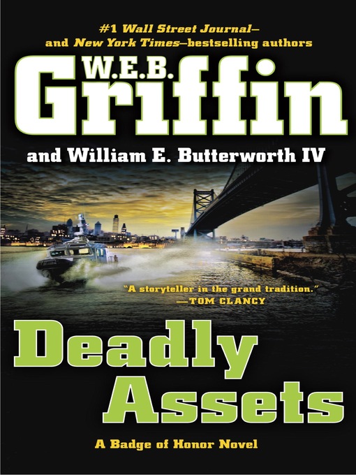 Title details for Deadly Assets by W.E.B. Griffin - Wait list